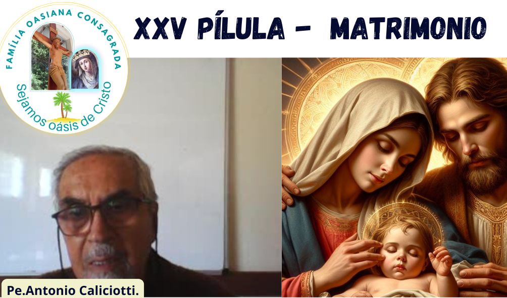 xxv PÍLULA CRISTÃ – MATRIMÔNIO